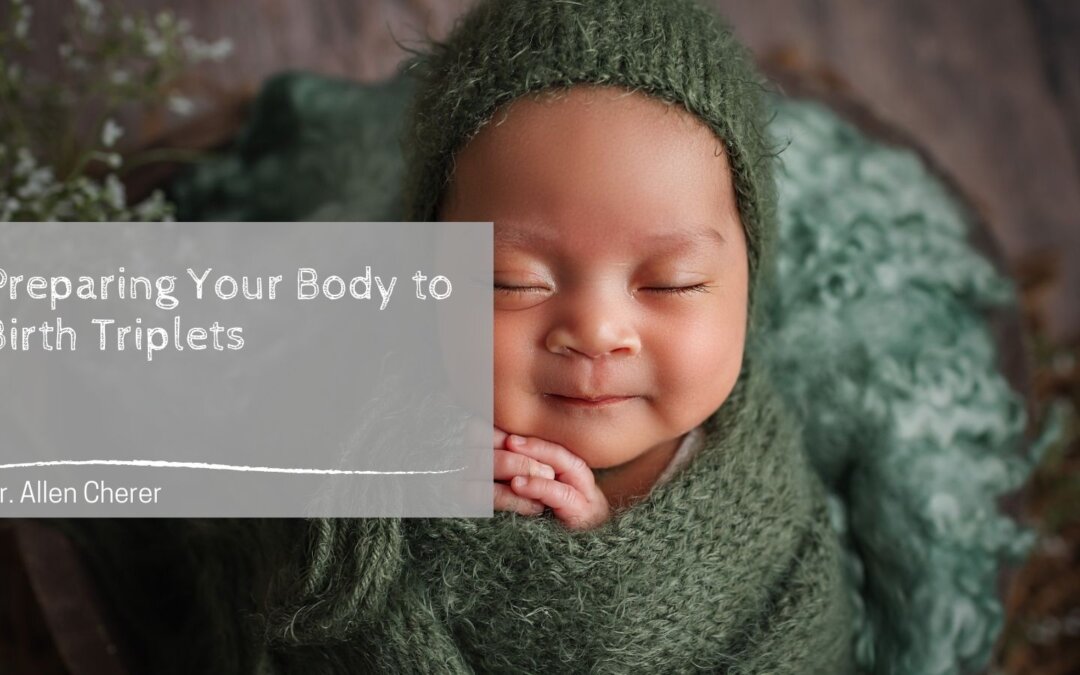 Preparing Your Body to Birth Triplets