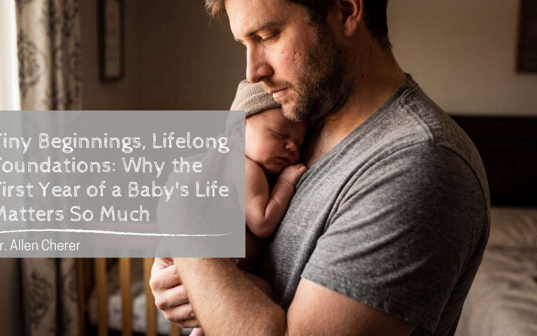 Tiny Beginnings, Lifelong Foundations: Why the First Year of a Baby’s Life Matters So Much